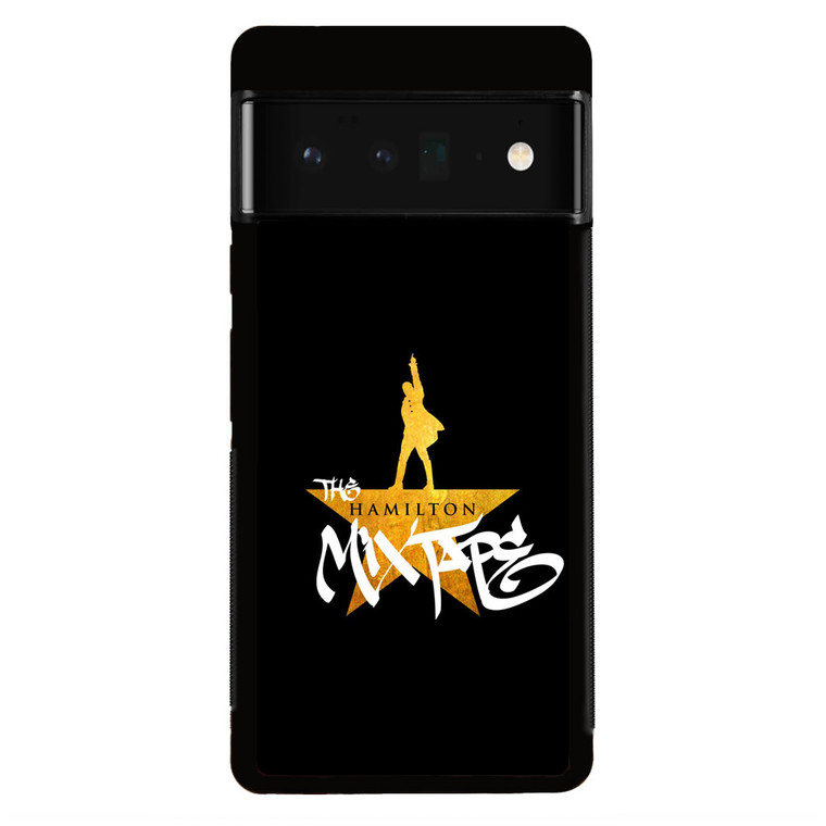 The Hamilton Mixtape Google Pixel 6 Pro Case