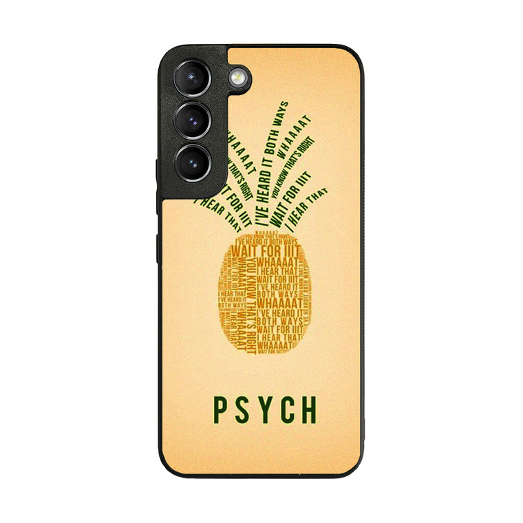 PSYCH Pinapple Quotes Samsung Galaxy S22 Case