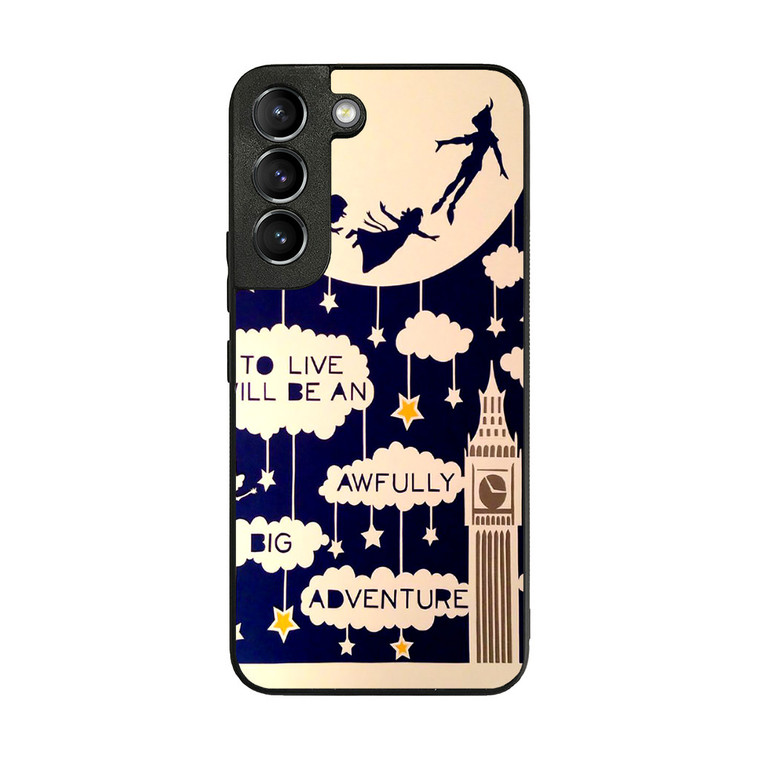 Peter Pan To Live Will Be An Awfully Samsung Galaxy S22 Plus Case