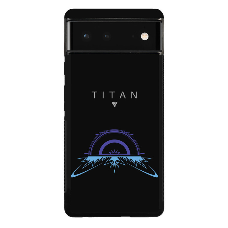Destiny Titan Logo Google Pixel 6 Case