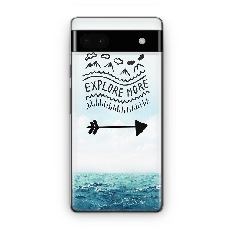 Adventure is Out There Explore More Google Pixel 6A Case