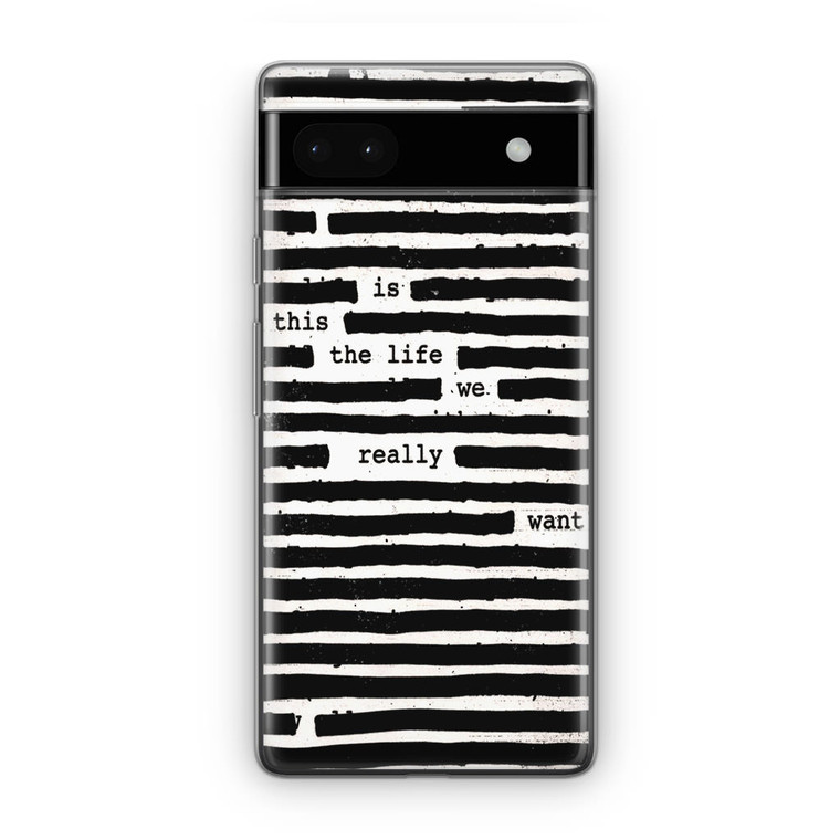 Roger Waters Is This the Life We Really Want Google Pixel 6A Case