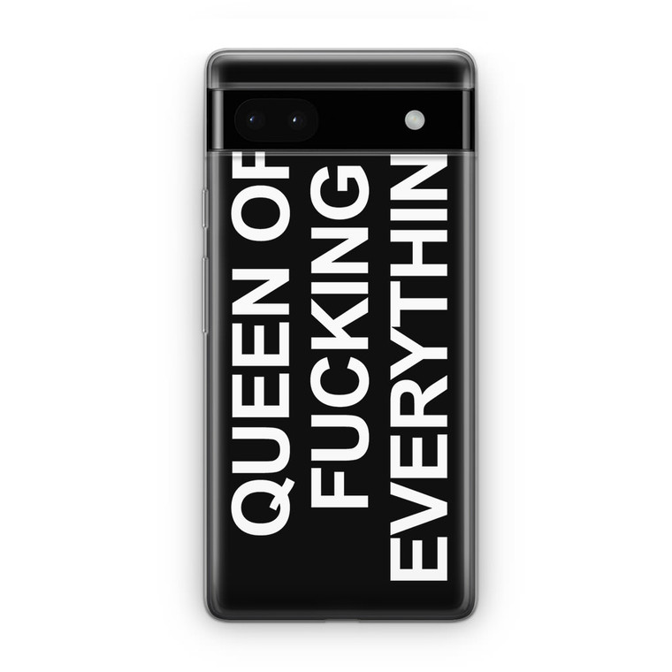 Queen of Fucking Everything 2 Google Pixel 6A Case