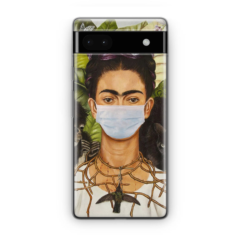 Frida Kahlo Wear Mask Google Pixel 6A Case