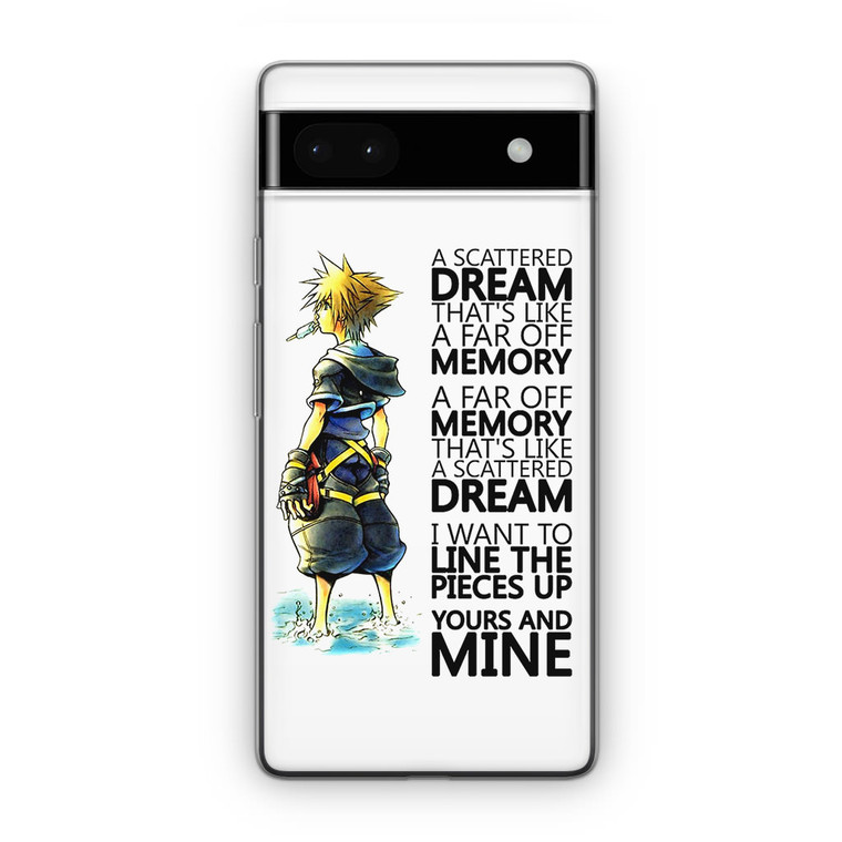 Kingdom Hearts Quotes Google Pixel 6A Case