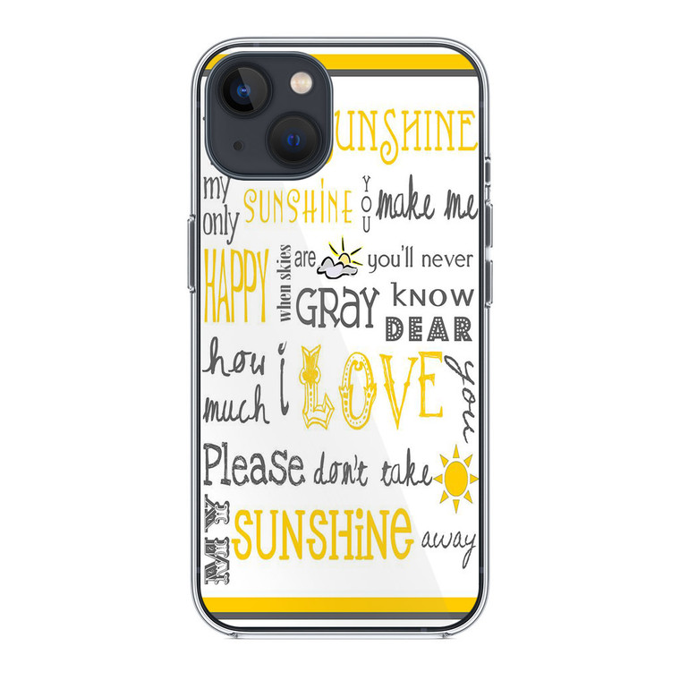 You Are My Sunshine iPhone 14 Case