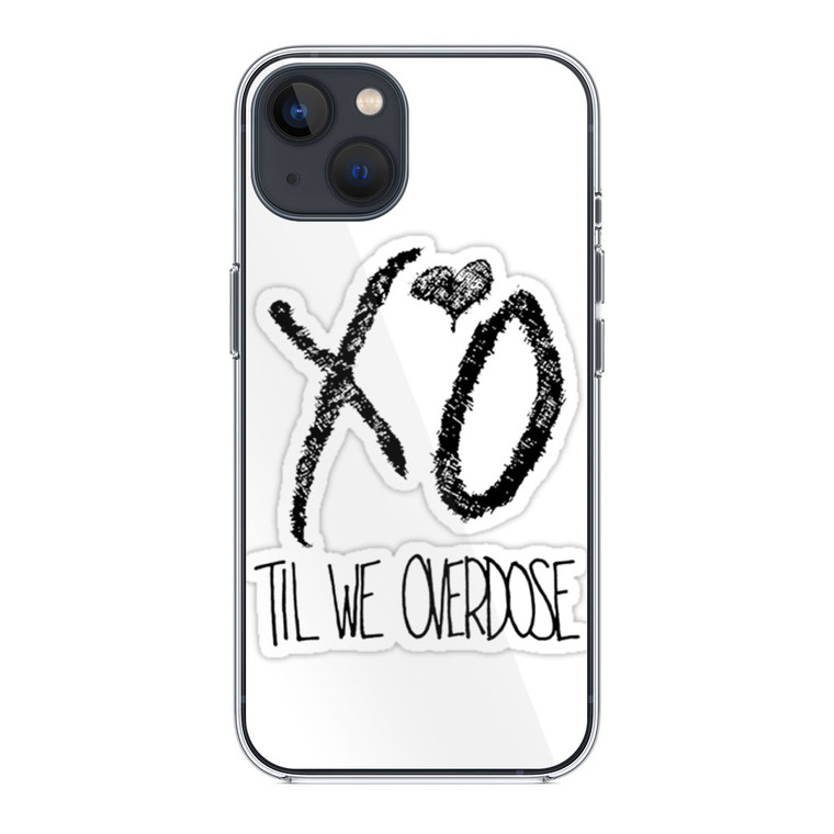 XO Til We Overdose iPhone 14 Case