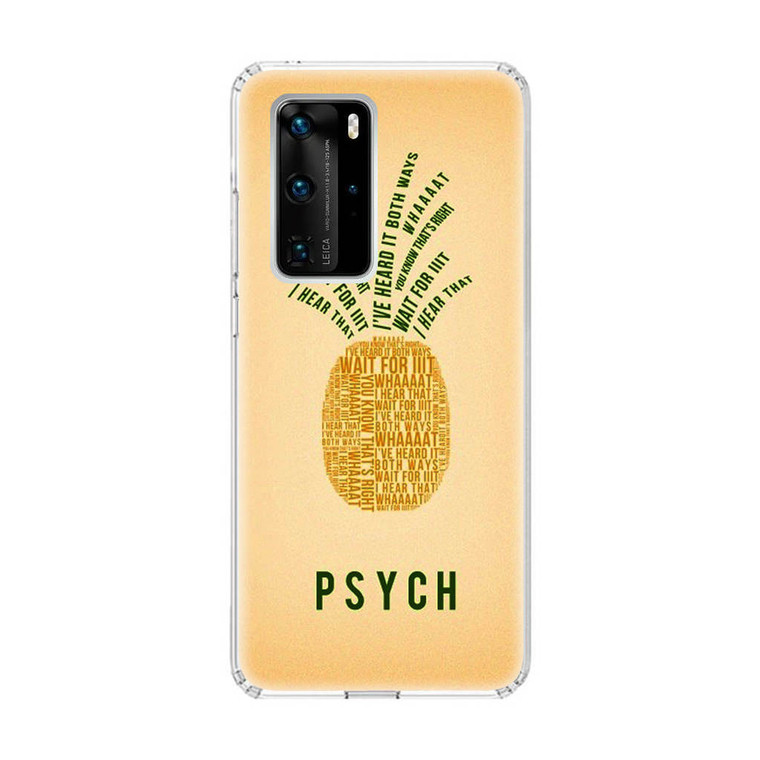 PSYCH Pinapple Quotes Huawei P40 Pro Case