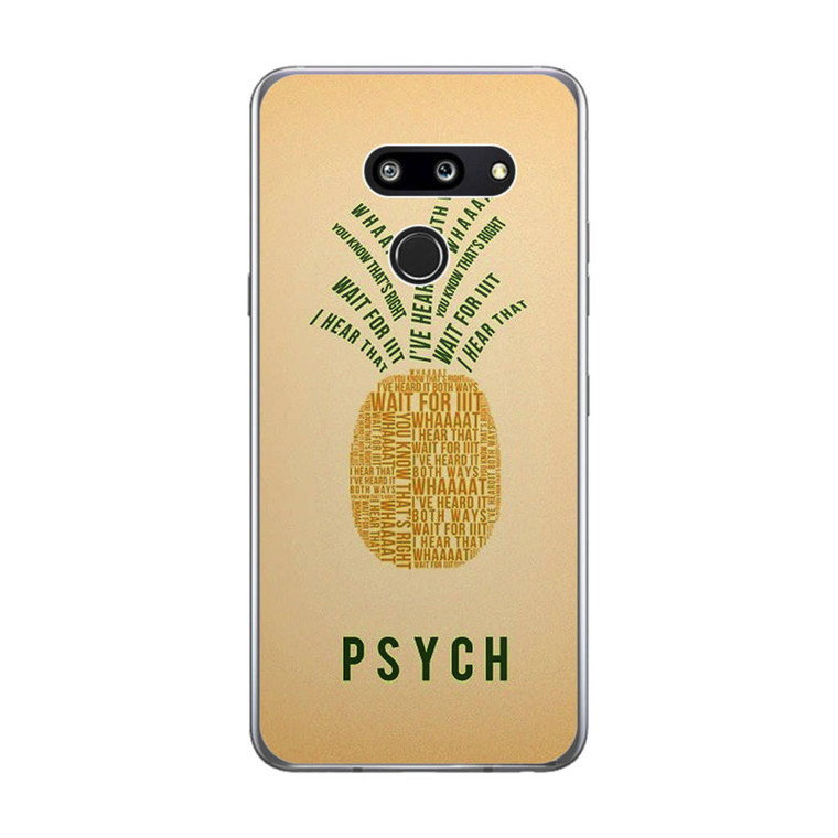PSYCH Pinapple Quotes LG G8 ThinQ Case