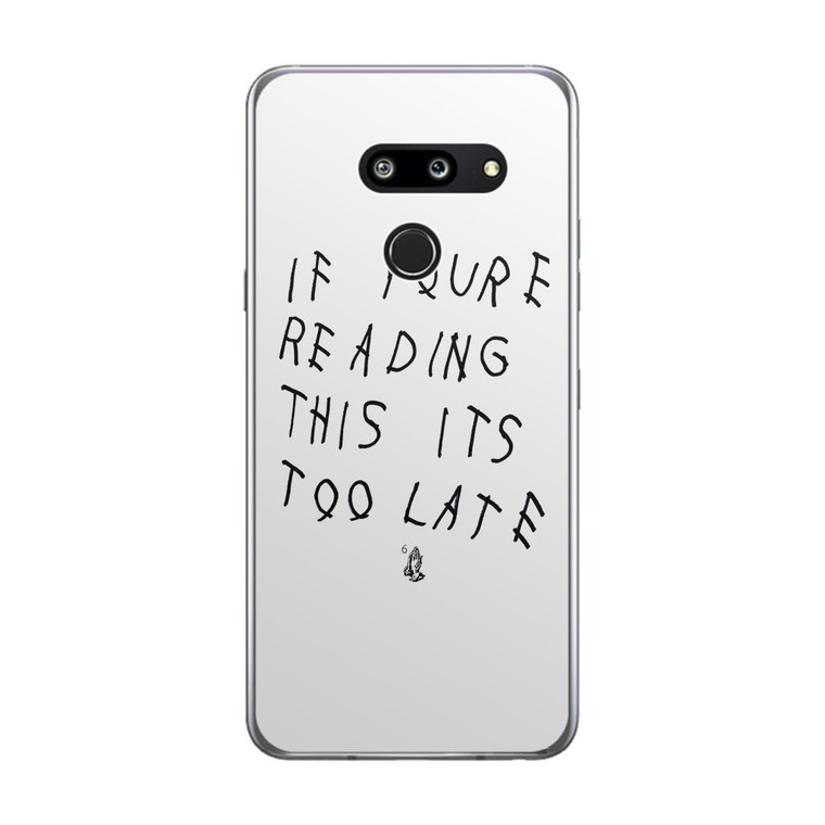 Drake If You're Reading This It's Too Late LG G8 ThinQ Case