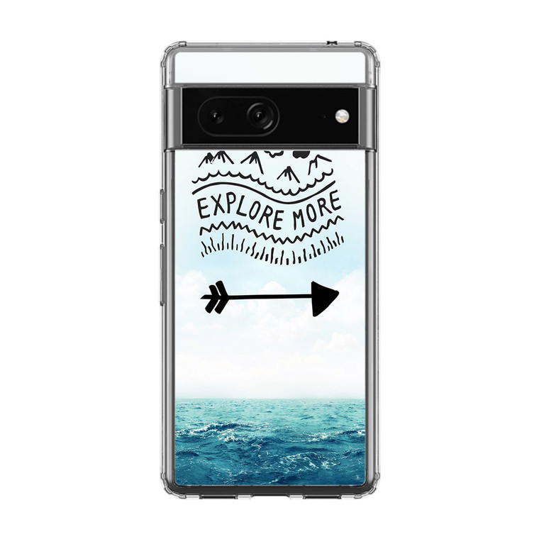 Adventure is Out There Explore More Google Pixel 7 Case