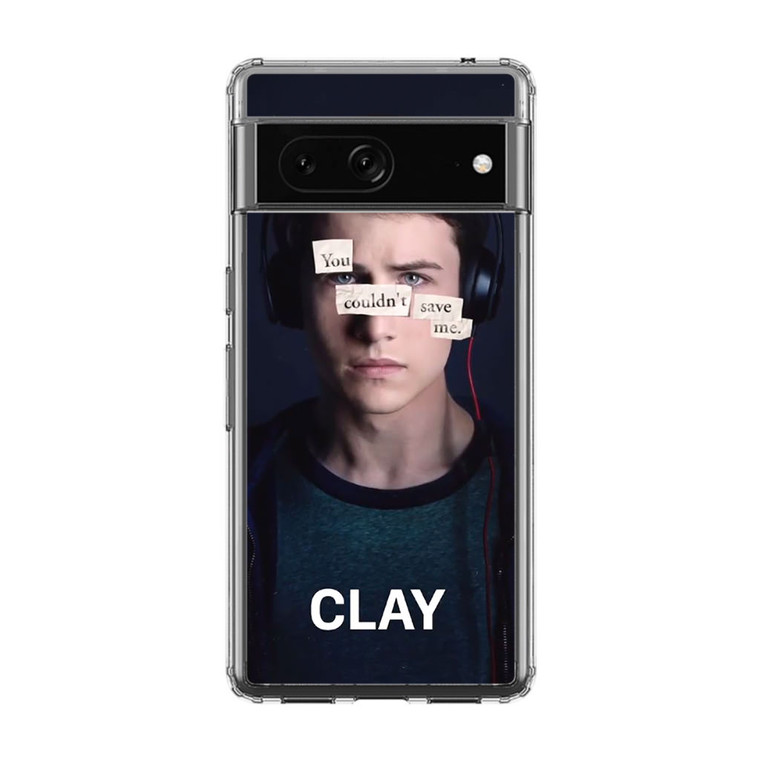 13 Reasons Why Clay Google Pixel 7 Case