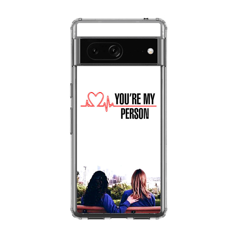 Grey's Anatomy You're My Person Google Pixel 7 Case