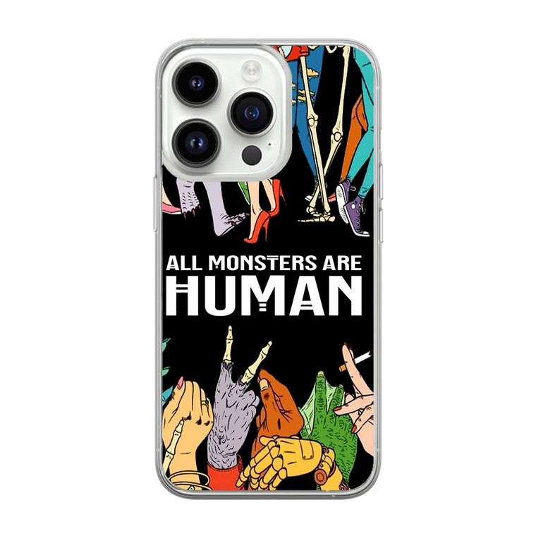 All Monsters Are Human iPhone 14 Pro Case