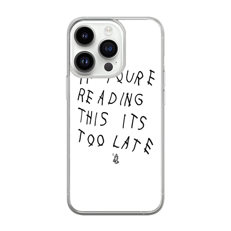 Drake If You're Reading This It's Too Late iPhone 14 Pro Case