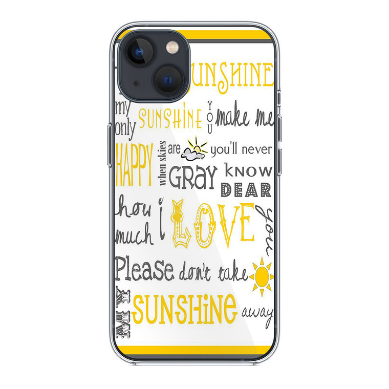 You Are My Sunshine iPhone 14 Plus Case