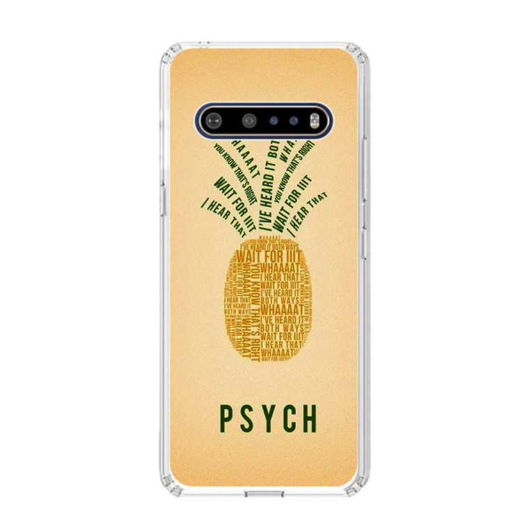 PSYCH Pinapple Quotes LG V60 ThinQ 5G Case