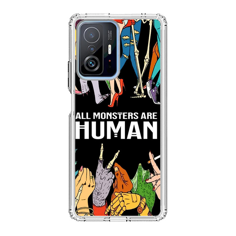 All Monsters Are Human Xiaomi 11T Pro Case