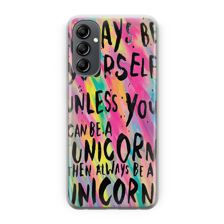 Rainbow Unicorn Quote Samsung Galaxy A14 5G Case
