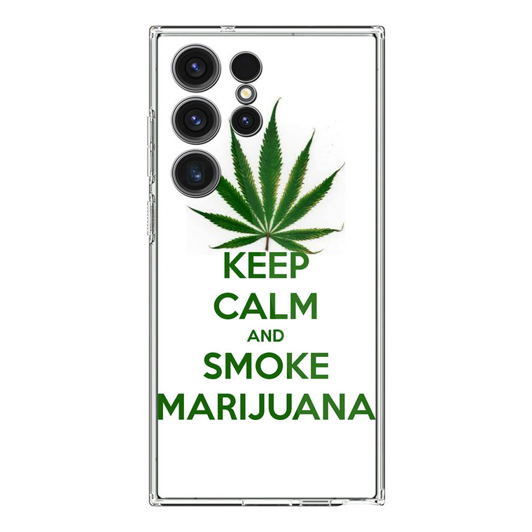Keep Calm and Smoke Marijuana Samsung Galaxy S23 Ultra Case