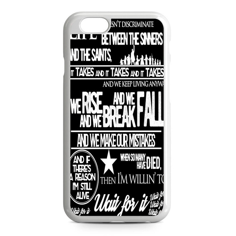 Hamilton Wait for it Lyrics Quotes iPhone 6/6S Case