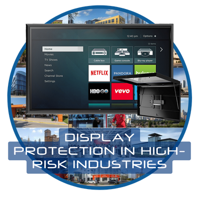 Protect Digital Displays in High Risk Industries | The Display Shield ...