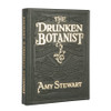 The Drunken Botanist by Amy Stewart