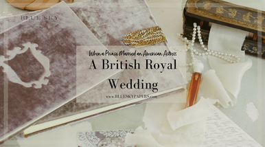 British-Royal-Wedding_Blue-Sky-Papers