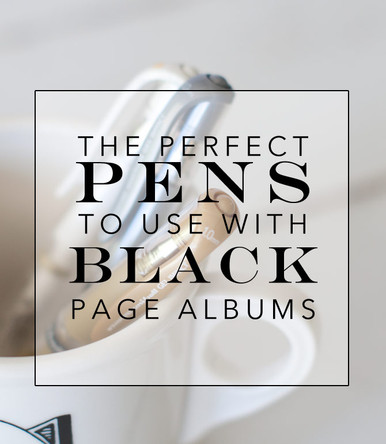 Metallic pens and pencils are perfect for black page albums