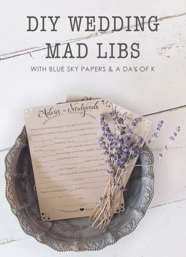 DIY Wedding Mad Libs Printable with Blue Sky Papers & A Day of K