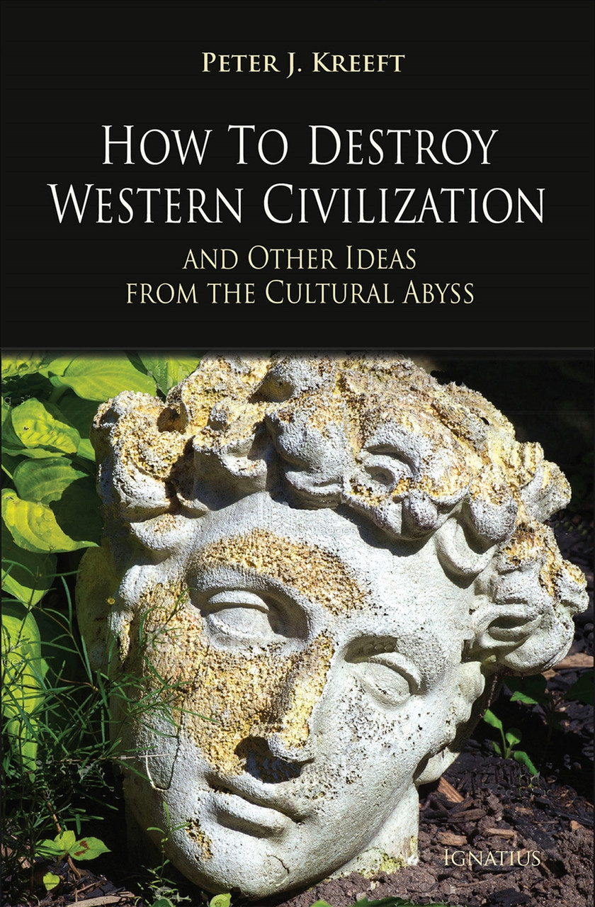 How to Destroy Western Civilization and Other Ideas from the Cultural Abyss photo