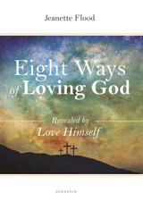 Eight Ways of Loving God (Digital)