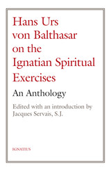Hans Urs von Balthasar on the Spiritual Exercises