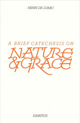 Brief Catechesis on Nature and Grace