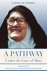 A Pathway Under the Gaze of Mary - 2nd Edition