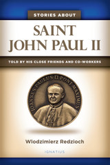 Stories about Saint John Paul II