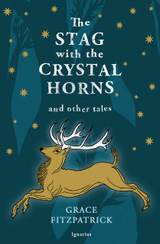 The Stag with Crystal Horns and Other Tales (Digital)
