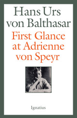 First Glance at Adrienne von Speyr - 2nd Edition (Digital)