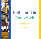 Faith and Life - Grade 3 Family Guide