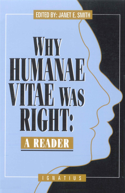 Why Humanae Vitae Was Right