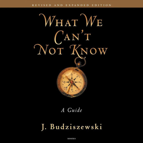 What We Can't Not Know (Digital)