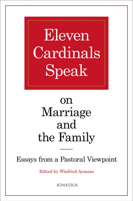 Eleven Cardinals Speak on Marriage and the Family