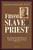 From Slave to Priest