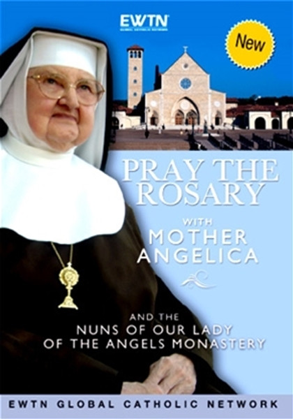Pray the Rosary with Mother Angelica and the Nuns of Our Lady of the Angels Monastery