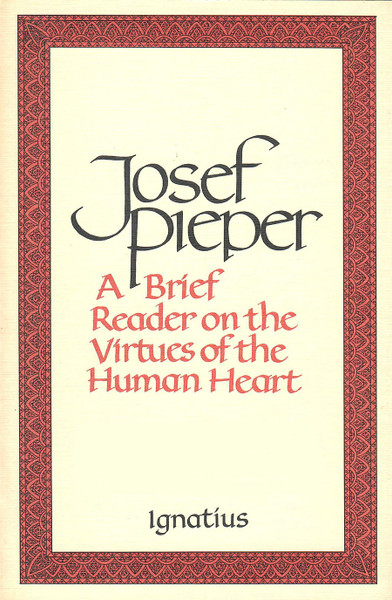 A Brief Reader on the Virtues of the Human Heart