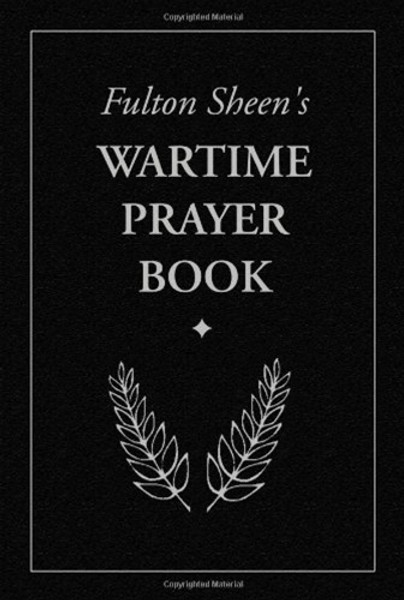 Fulton Sheen's Wartime Prayer Book