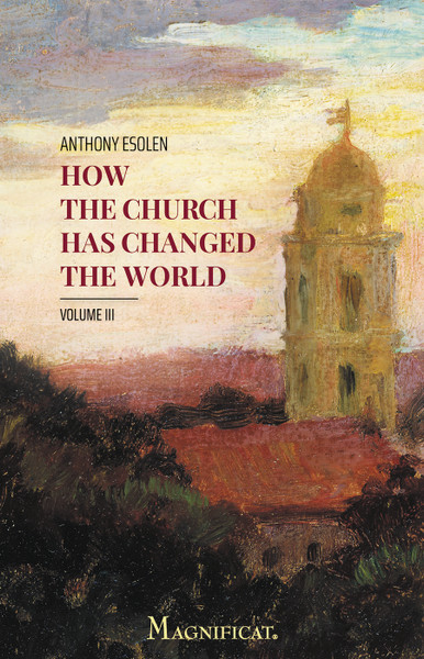 How the Church has Changed the World, Volume 3