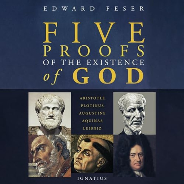 Five Proofs of the Existence of God (Digital) Five Proofs of the Existence of God (Digital)