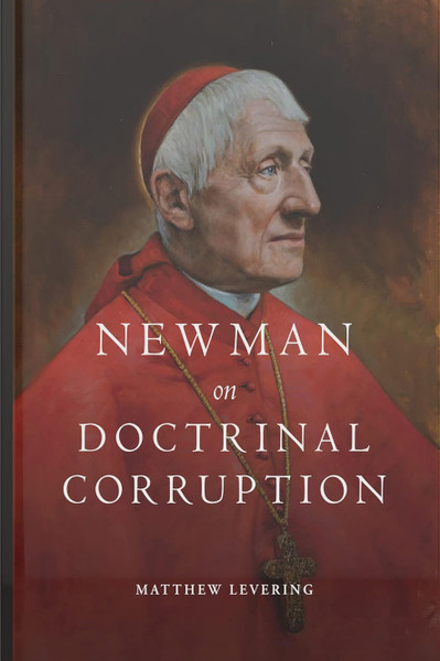 Newman on Doctrinal Corruption