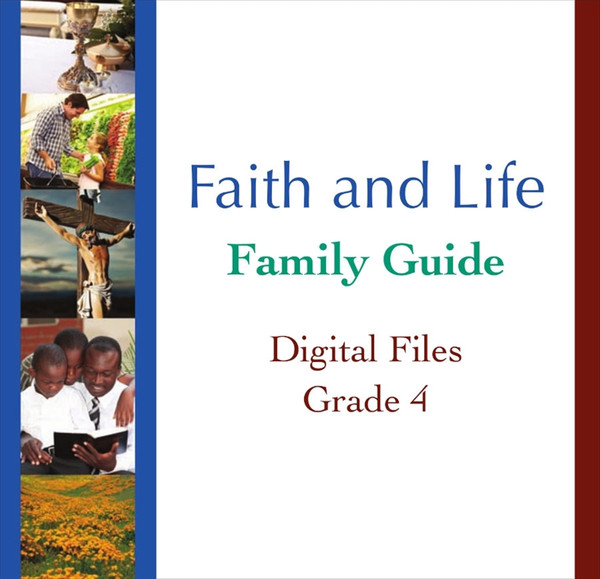 Faith and Life - Grade 4 Family Guide